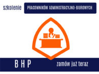 Szkolenie BHP- szkolenie okresowe dla pracowników zatrudnionych na stanowiskach administracyjno-biurowych