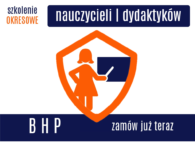 Szkolenie BHP – szkolenie okresowe dla nauczycieli i innych pracowników dydaktycznych